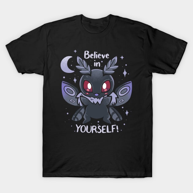 Believe in Yourself T-Shirt by TechraNova